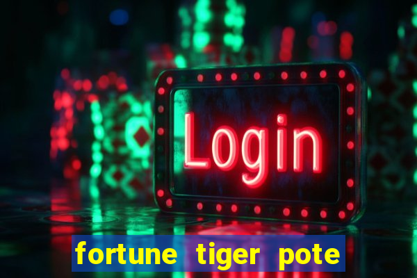 fortune tiger pote de ouro completo